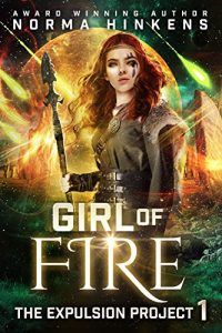 Baixar Girl of Fire: The Expulsion Project Book One (A Science Fiction Dystopian Thriller) (English Edition) pdf, epub, ebook
