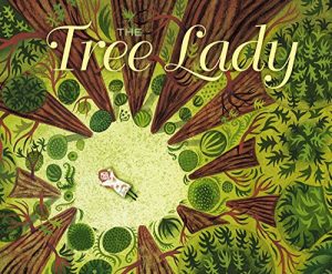 Baixar The Tree Lady: The True Story of How One Tree-Loving Woman Changed a City Forever pdf, epub, ebook