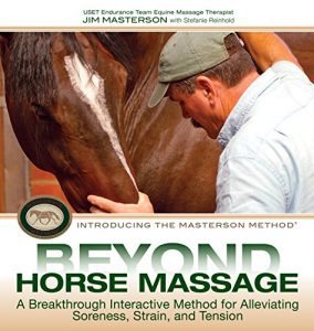 Baixar Beyond Horse Massage: A Breakthrough Interactive Method for Alleviating Soreness, Strain, and Tension pdf, epub, ebook