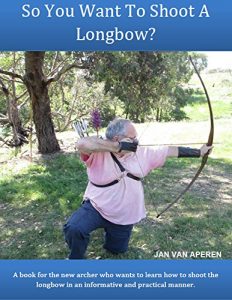 Baixar So You Want To Shoot A Longbow? (English Edition) pdf, epub, ebook