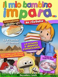 Baixar Il Mio Bambino Impara Rivista 3-6 Settembre 2014: La Rivista 3-6 Settembre 2014 pdf, epub, ebook