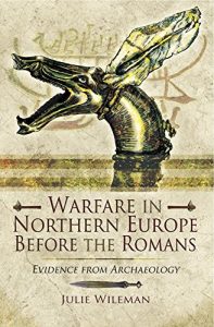 Baixar Warfare in Northern Europe Before the Romans: Evidence from Archaeology pdf, epub, ebook