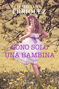 Baixar Sono solo una bambina pdf, epub, ebook