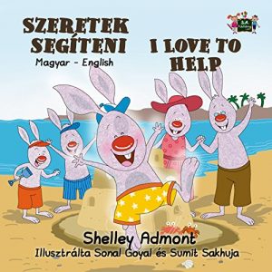 Baixar I Love to Help (hungarian english, hungarian baby book, hungarian childrens books, hungarian for kids, hungarian language books) (Hungarian English Bilingual Collection Book 10) (English Edition) pdf, epub, ebook