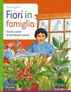 Baixar Fiori in famiglia: Storia e storie di Eva Mameli Calvino pdf, epub, ebook