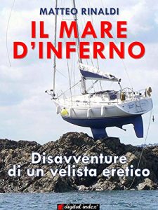 Baixar Il mare d’Inferno – Disavventure di un velista eretico (Emozioni) pdf, epub, ebook