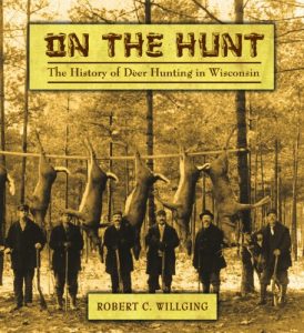 Baixar On the Hunt: The History of Deer Hunting in Wisconsin pdf, epub, ebook