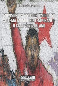 Baixar Movimentos Antisistêmicos no Sistema-Mundo Contemporâneo: O Caso Venezuelano (Portuguese Edition) pdf, epub, ebook