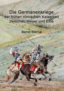 Baixar Die Germanenkriege der frühen römischen Kaiserzeit zwischen Weser und Elbe pdf, epub, ebook