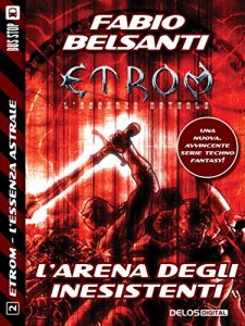 Baixar Etrom – L’Essenza Astrale – L’Arena degli Inesistenti pdf, epub, ebook