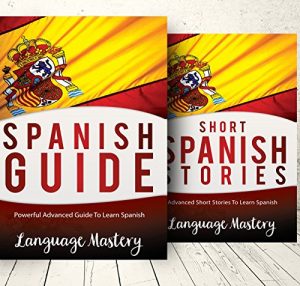 Baixar Spanish: 2 Manuscript: Powerful Advanced Guide To Learn Spanish, Advanced Short Stories To Learn Spanish (English Edition) pdf, epub, ebook