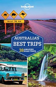 Baixar Lonely Planet Australia’s Best Trips (Travel Guide) pdf, epub, ebook