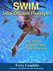 Baixar Swim Ultra-Efficient Freestyle!: The ‘Fishlike’ Techniques From Total Immersion (English Edition) pdf, epub, ebook