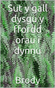 Baixar Sut y gall dysgu y ffordd orau i dynnu (Welsh Edition) pdf, epub, ebook