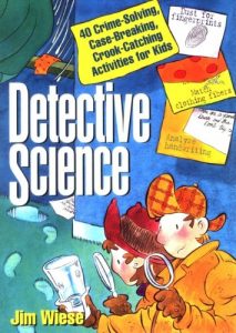 Baixar Detective Science: 40 Crime-Solving, Case-Breaking, Crook-Catching Activities for Kids pdf, epub, ebook