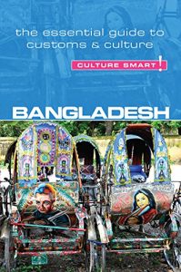 Baixar Bangladesh – Culture Smart!: The Essential Guide to Customs & Culture pdf, epub, ebook