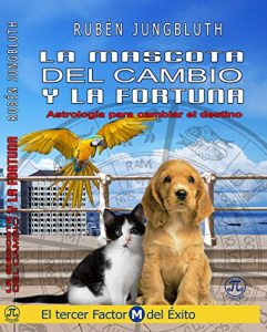 Baixar La Mascota Del Cambio y La Fortuna (Spanish Edition) pdf, epub, ebook