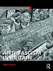 Baixar Anti-Fascism in Britain (Routledge Studies in Fascism and the Far Right) pdf, epub, ebook
