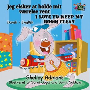 Baixar Jeg elsker at holde mit værelse rent I Love to Keep My Room Clean (danske bøger, danish childrens’ books, bilingual danish kids, danish for beginners) … Bilingual Collection) (English Edition) pdf, epub, ebook