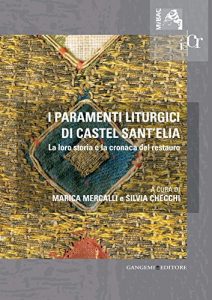 Baixar I paramenti liturgici di Castel Sant’Elia: La loro storia e la cronaca del restauro pdf, epub, ebook