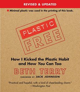 Baixar Plastic-Free: How I Kicked the Plastic Habit and How You Can Too pdf, epub, ebook