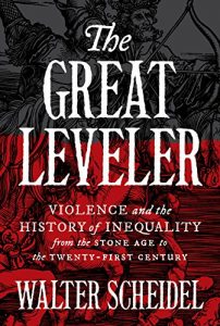 Baixar The Great Leveler: Violence and the History of Inequality from the Stone Age to the Twenty-First Century (The Princeton Economic History of the Western World) pdf, epub, ebook
