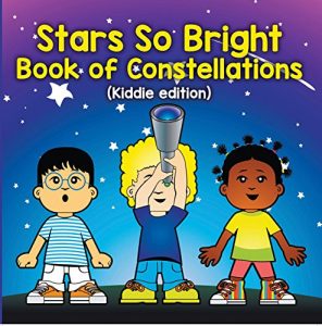 Baixar Stars So Bright: Book of Constellations (Kiddie Edition): Planets and Solar System for Kids (Children’s Astronomy & Space Books) pdf, epub, ebook