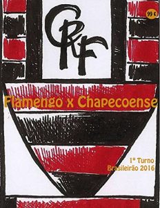 Baixar Flamengo x Chapecoense: Brasileirão 2016/1º Turno (Campanha do Clube de Regatas do Flamengo no Campeonato Brasileiro 2016 Série A Livro 3) (Portuguese Edition) pdf, epub, ebook