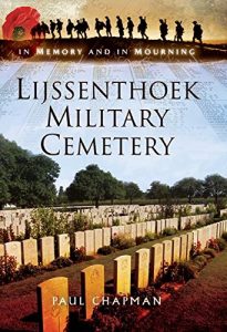 Baixar Lijssenthoek Military Cemetery (In Memory and In Mourning) pdf, epub, ebook