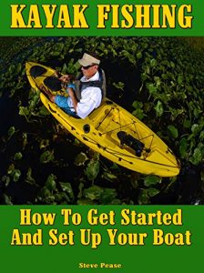 Baixar KAYAK FISHING: How to get started and set up your boat (English Edition) pdf, epub, ebook