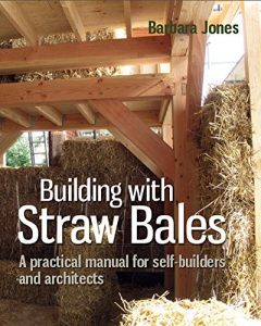 Baixar Building with Straw Bales: A practical manual for self-builders and architects (Sustainable Building) pdf, epub, ebook