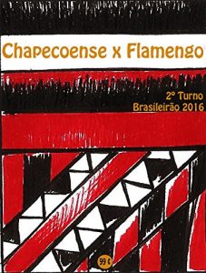 Baixar Chapecoense x Flamengo: Brasileirão 2016/2º Turno (Campanha do Clube de Regatas do Flamengo no Campeonato Brasileiro 2016 Série A Livro 22) (Portuguese Edition) pdf, epub, ebook