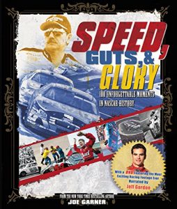 Baixar Speed, Guts, and Glory: 100 Unforgettable Moments in NASCAR History (English Edition) pdf, epub, ebook