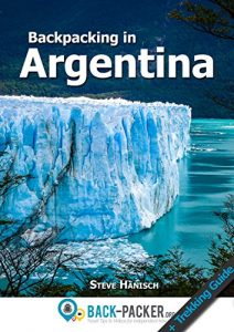 Baixar Backpacking in Argentina: Travel Guide & Trekking Guide for Independent Travelers (English Edition) pdf, epub, ebook