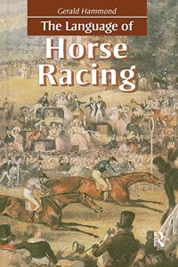 Baixar The Language of Horse Racing pdf, epub, ebook
