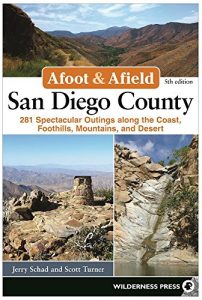 Baixar Afoot and Afield: San Diego County: 281 Spectacular Outings along the Coast, Foothills, Mountains, and Desert pdf, epub, ebook