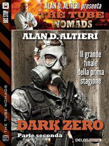 Baixar Dark Zero – Parte seconda (The Tube Nomads) pdf, epub, ebook