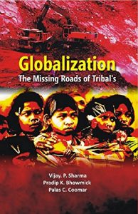 Baixar Globalisation: The Missing Roads of Tribal Spark from Bidisa –  Vol. X pdf, epub, ebook