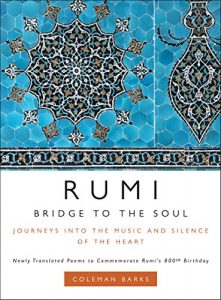 Baixar Rumi: Bridge to the Soul: Journeys into the Music and Silence of the Heart pdf, epub, ebook