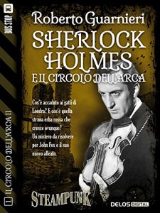 Baixar Sherlock Holmes e il Circolo dell’Arca (Il circolo dell’Arca II) pdf, epub, ebook