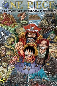 Baixar ONE PIECE: Tra Folklore, Mitologia e Fumetto pdf, epub, ebook