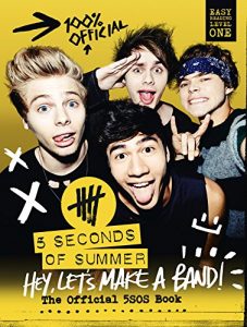 Baixar 5 Seconds of Summer: Hey, Let’s Make a Band!: The Official 5SOS Book pdf, epub, ebook
