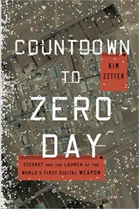 Baixar Countdown to Zero Day: Stuxnet and the Launch of the World’s First Digital Weapon pdf, epub, ebook