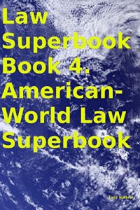 Baixar Law Superbook Book 4. American-World Law Superbook (English Edition) pdf, epub, ebook