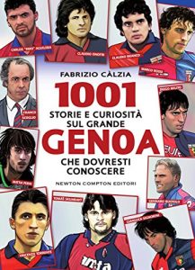 Baixar 1001 storie e curiosità sul grande Genoa che dovresti conoscere (eNewton Saggistica) pdf, epub, ebook