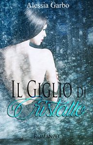 Baixar Il giglio di cristallo pdf, epub, ebook