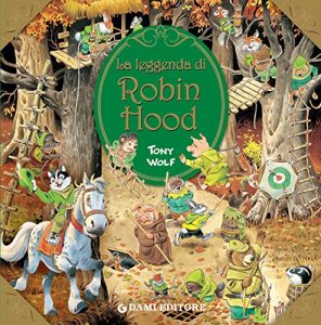 Baixar La leggenda di Robin Hood (Primi classici per i più piccoli) pdf, epub, ebook