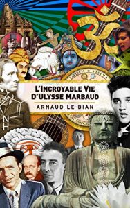 Baixar L’incroyable vie d’Ulysse Marbaud (French Edition) pdf, epub, ebook