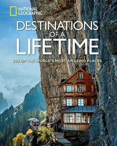 Baixar Destinations of a Lifetime: 225 of the World’s Most Amazing Places pdf, epub, ebook