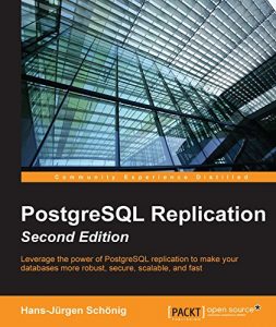 Baixar PostgreSQL Replication – Second Edition pdf, epub, ebook